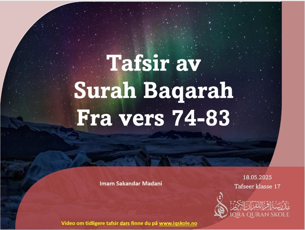 Tafsir av Surah Baqarah fra ayah 74-85, dars 17, 25.05.2025