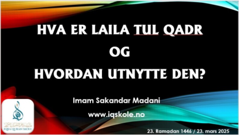 Hva er Laila tul qadrog hvordan utnytte den?